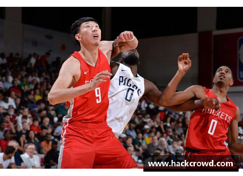 周琦NBA年薪暴涨引关注，后续合同或再创记录